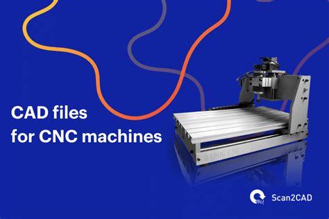 cnc machines cad file|file type for cnc machine.